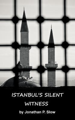 Istanbul's Silent Witness 149477044X Book Cover