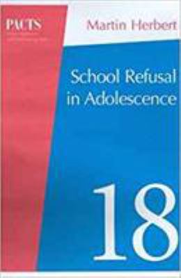 School Refusal in Adolescence (Parent, Adolesce... 0864317204 Book Cover