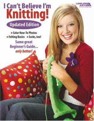 I Can't Believe I'm Knitting! 1601400993 Book Cover