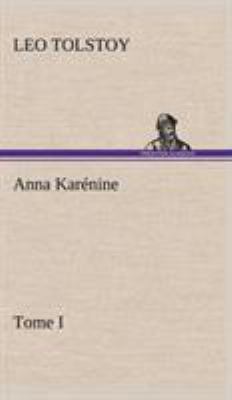 Anna Karénine, Tome I [French] 3849146057 Book Cover