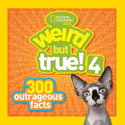 Weird But True! 4: 300 Outrageous Facts 142631020X Book Cover