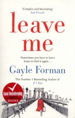 Leave Me [Oct 19, 2017] Forman, Gayle 1471156796 Book Cover