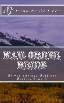 Mail Order Bride: Silver Springs Settlers Serie... 1470174146 Book Cover