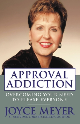 Approval Addiction: Overcoming Your Need to Ple... [Large Print] 0446578525 Book Cover