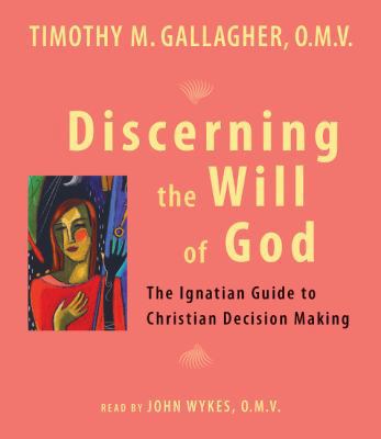 Discerning the Will of God: An Ignatian Guide t... 0824520270 Book Cover