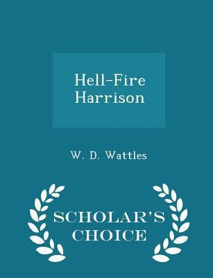 Hell-Fire Harrison - Scholar's Choice Edition 1296177610 Book Cover