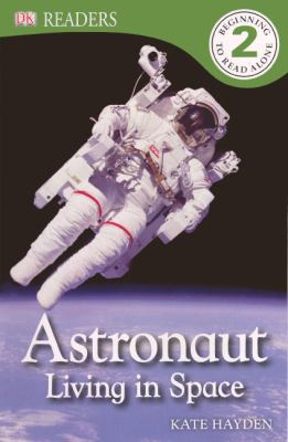 Astronaut: Living in Space 0613242521 Book Cover