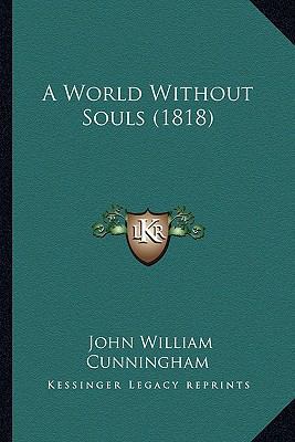 A World Without Souls (1818) 1166456404 Book Cover