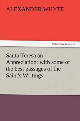 Santa Teresa an Appreciation: With Some of the ... 3847226614 Book Cover