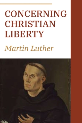 Concerning Christian Liberty 1088065856 Book Cover