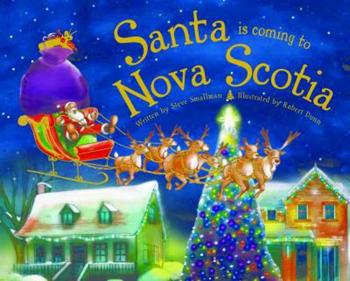 Santa Is Coming to Nova Scotia 1492607096 Book Cover