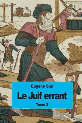 Le Juif errant: Tome 2 [French] 1502757842 Book Cover