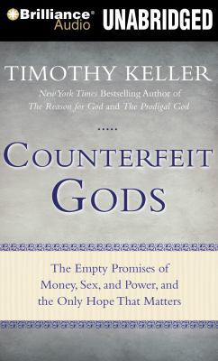 Counterfeit Gods: The Empty Promises of Money, ... 1469245302 Book Cover