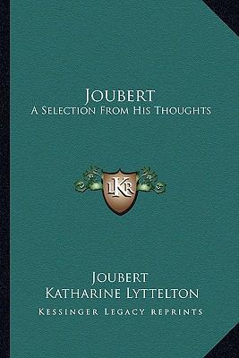 Joubert: A Selection From His Thoughts 1162784865 Book Cover
