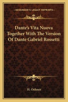 Dante's Vita Nuova Together With The Version Of... 1162939931 Book Cover