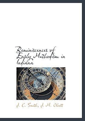 Reminiscences of Early Methodism in Indiana 1140359002 Book Cover