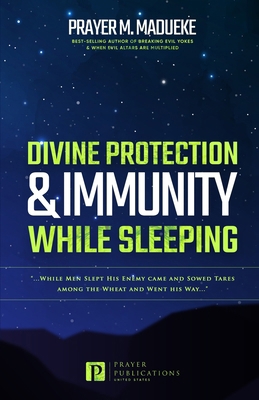 Divine Protection & Immunity While Sleeping: Wh... B08SPFDSBR Book Cover