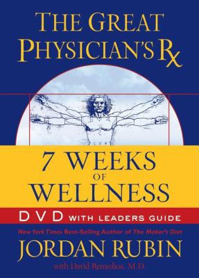 The Great Physician's RX for 7 Weeks of Wellness 1418509353 Book Cover