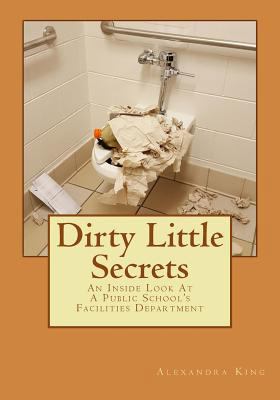 Dirty Little Secrets: An Inside Look at a Publi... 1978348762 Book Cover