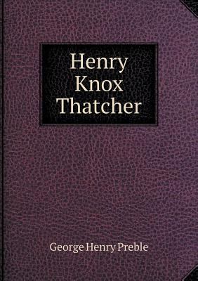 Henry Knox Thatcher 5518722702 Book Cover