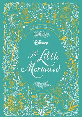 Disney Animated Classics: The Little Mermaid 0794445837 Book Cover