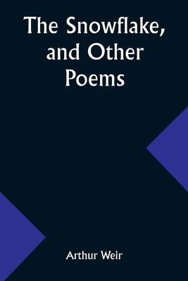 The Snowflake, and Other Poems 9357935355 Book Cover