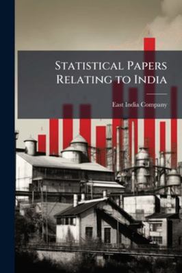 Statistical Papers Relating to India 1144894212 Book Cover