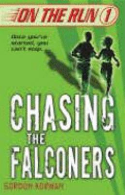 Chasing the Falconers (On the Run) (On the Run) 0439943868 Book Cover