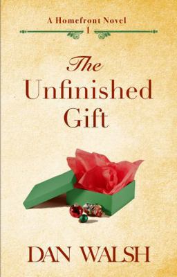 The Unfinished Gift (A Homefront Novel) B0DKTYNRQM Book Cover
