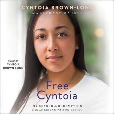 Free Cyntoia: My Search for Redemption in the A... 1797104640 Book Cover