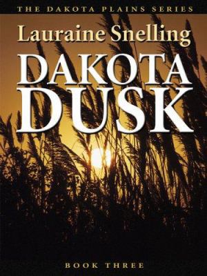 Dakota Dusk: An Inspirational Love Story on the... [Large Print] 0786278269 Book Cover