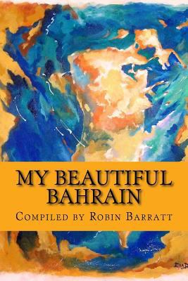 My Beautiful Bahrain: A collection of short sto... 1507774427 Book Cover