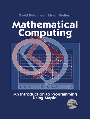 Mathematical Computing: An Introduction to Prog... 1461265487 Book Cover