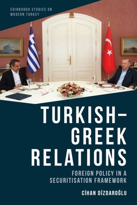 Turkish-Greek Relations: Foreign Policy in a Se... 147449210X Book Cover