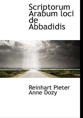 Scriptorum Arabum Loci de Abbadidis 1115766643 Book Cover