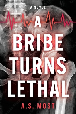 A Bribe Turns Lethal 1965733387 Book Cover