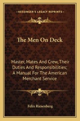 The Men On Deck: Master, Mates And Crew, Their ... 1163284610 Book Cover