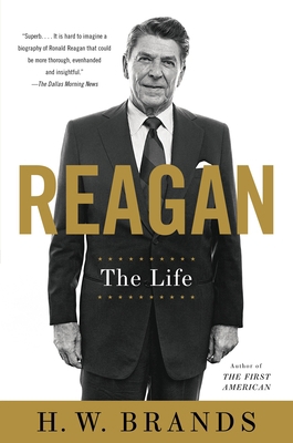 Reagan: The Life 0307951146 Book Cover