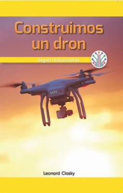 Construimos Un Dron: Seguir Instrucciones (We B... [Spanish] 1538358131 Book Cover