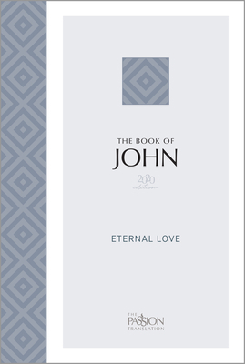 The Book of John (2020 Edition): Eternal Love 1424563267 Book Cover
