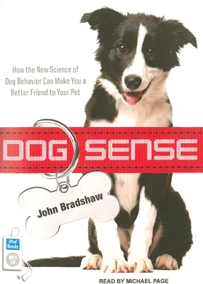 Dog Sense: How the New Science of Dog Behavior ... 1452652031 Book Cover