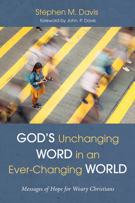 God's Unchanging Word in an Ever-Changing World 1666735752 Book Cover