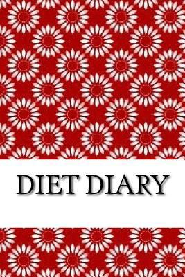 Diet Diary, Slimming Weight Loss Diary, Slimmin... 1542336732 Book Cover