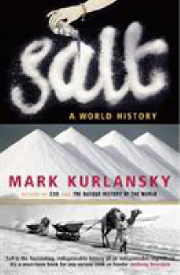 Salt: A World History 0099281996 Book Cover