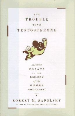 The Trouble with Testosterone: And Other Essays... 068483409X Book Cover