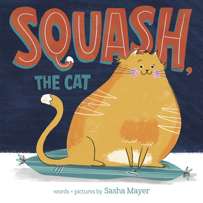 Squash, the Cat 059356653X Book Cover