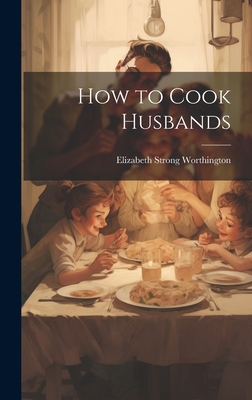 How to Cook Husbands 1020386436 Book Cover