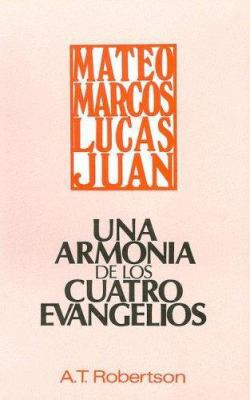 Una Armonia de Los Cuatro Evangelios (Spanish E... [Spanish] 031104302X Book Cover