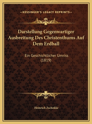 Darstellung Gegenwartiger Ausbreitung Des Chris... [German] 1169707858 Book Cover
