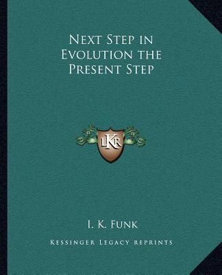 Next Step in Evolution the Present Step 1162580526 Book Cover